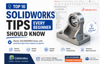 Top 10 SOLIDWORKS Tips Every Beginner Should Know